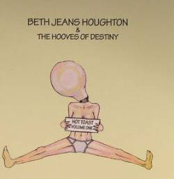 Beth Jeans Houghton : Hot Toast Volume One (with the Hooves of Destiny)